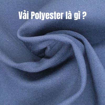 Vải Polyester là gì